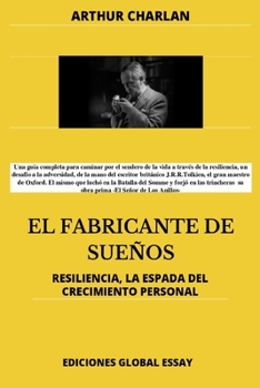 EL FABRICANTE DE SUEÑOS: RESILIENCIA, LA ESPADA DEL CRECIMIENTO PERSONAL