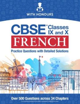 Paperback CBSE French Classes IX and X: Practice Questions with Detailed Solutions Book