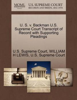 Paperback U. S. V. Backman U.S. Supreme Court Transcript of Record with Supporting Pleadings Book
