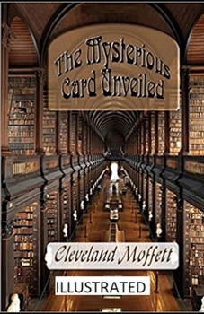 The Mysterious Card Unveiled Illustrated - Book #2 of the Mysterious Card