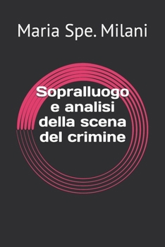 Paperback Sopralluogo e analisi della scena del crimine [Italian] Book