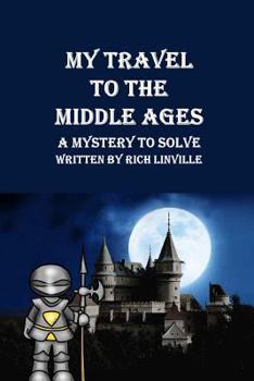 Paperback My Travel to the Middle Ages A Mystery to Solve Book