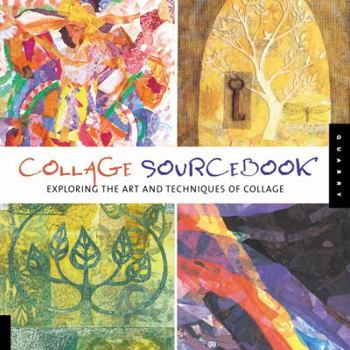 Paperback Collage Sourcebook: Exploring the Art and Techniques of Collage Book
