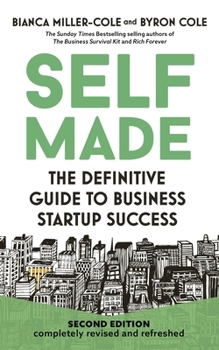 Paperback Self Made 2nd Edition: The Definitive Guide to Business Start-Up Success Book