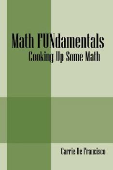 Paperback Math Fundamentals: Cooking Up Some Math / Using Science to Teach Math Book