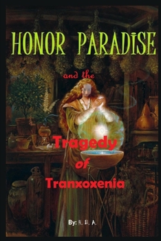 Paperback Honor Paradise and the Tragedy of Tranxoxenia Book