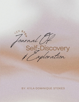 Paperback Ten Step Journal of Self-Discovery and Exploration Book
