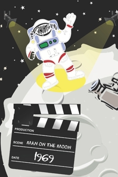 MAN ON THE MOON - 1969: FILM LOG BOOK | NOTEBOOK TO KEEP TRACK AND RATE THE MOVIES YOU WATCH AND RANK THEM | CREATE YOUR OWN LIST | MAKE YOUR OWN REVIEWS | CREATIVE GIFT FOR FILM LOVERS.
