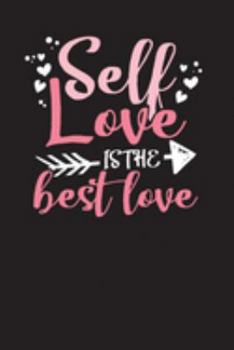 Self Love is the Best Love: Self Esteem Weekly Planner – Undated Week to Week Day Diary – Work Book & Journal for your Job
