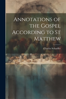 Paperback Annotations of the Gospel According to st Matthew Book