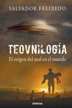 Paperback Teovnilogía: El origen del mal en el mundo [Spanish] Book