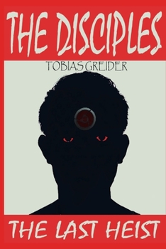 Paperback The Disciples: The Last Heist Book