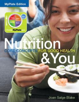 Paperback Nutrition & You: MyPlate Edition: Core Concepts for Good Health Book