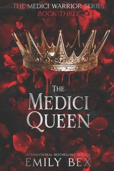 The Medici Queen: Book Three in The Medici Warrior Series