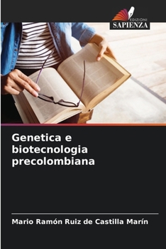 Paperback Genetica e biotecnologia precolombiana [Italian] Book