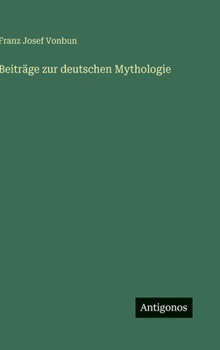 Beiträge zur deutschen Mythologie