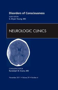 Hardcover Disorders of Consciousness, an Issue of Neurologic Clinics: Volume 29-4 Book