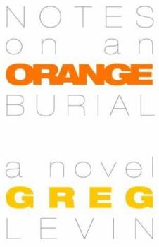 Notes on an Orange Burial