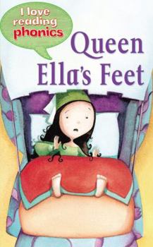 Paperback Queen Ella's Feet (I Love Reading Phonics Level 3) Book