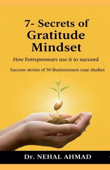 7- secrets of Gratitude Mindset: How Entrepreneurs use it to succeed_