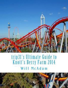 Paperback trip31's Ultimate Guide to Knott's Berry Farm 2014: Smart, Accurate, Unofficial Spring / Summer 2014 Book