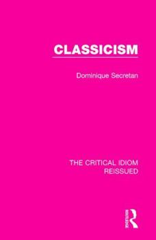 Classicism (Critical Idiom) - Book  of the Critical Idiom