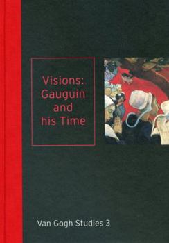 Hardcover Visions: Gauguin and His Time Book