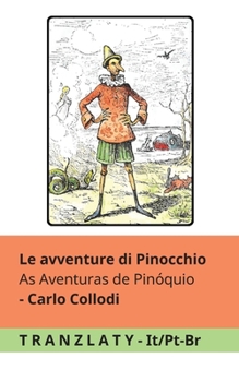 Le avventure di Pinocchio / As Aventuras de Pinóquio: Tranzlaty Italiano Português (Brasil) (Italian Edition)
