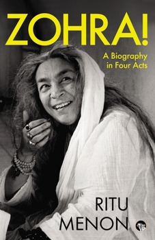 Paperback Zohra! a Biography in Four Acts Book