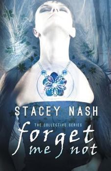 Forget Me Not - Book #1 of the Collective