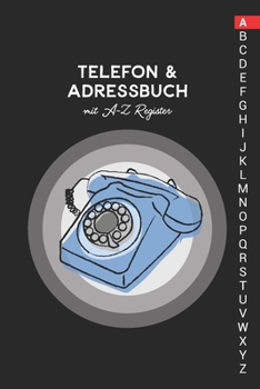 Paperback Telefon & Adressbuch mit A-Z Register: Telefonbuch zum eintragen [German] Book