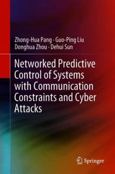 Hardcover Networked Predictive Control of Systems with Communication Constraints and Cyber Attacks Book