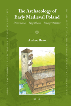 Hardcover The Archaeology of Early Medieval Poland Book