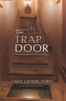 The Trap Door: Embracing God's Divine Deliverance (Door Devotional Trilogy)