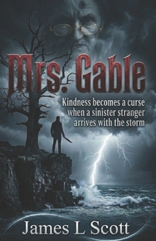 Paperback Mrs. Gable: Kindness becomes a curse when a sinister stranger arrives with the storm Book