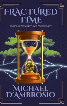Hardcover Fractured Time: Book 1 of the Fractured Time Trilogy Book