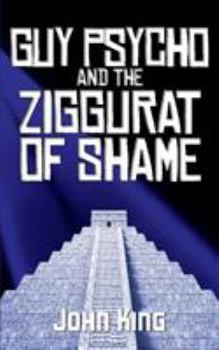 Paperback Guy Psycho and the Ziggurat of Shame Book