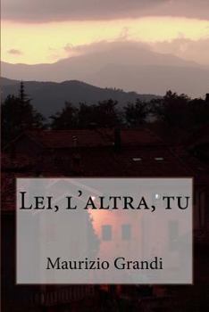 Paperback Lei, l'altra, tu [Italian] Book