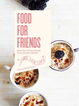 Hardcover Food for Friends: More Than 75 Easy Recipes from a Brooklyn Kitchen Book