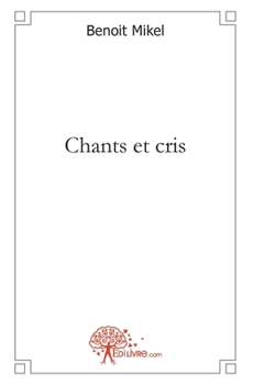 Paperback Chants et cris [French] Book
