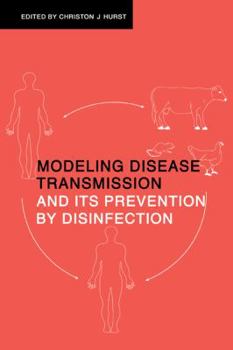 Paperback Modeling Disease Transmission and Its Prevention by Disinfection Book