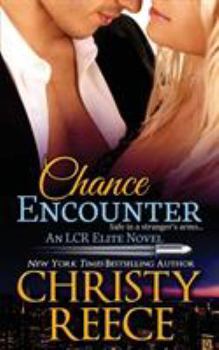 Paperback Chance Encounter: An LCR Elite Novel Book