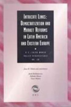 Paperback Intricate Links: Democratization and Market Reforms in Latin America and Eastern Europe Book