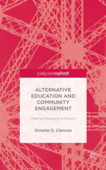 Alternative Education and Community Engagement: Making Education a Priority