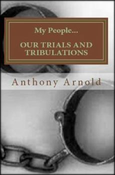 Paperback My People, Our Trials And Tribulations Book