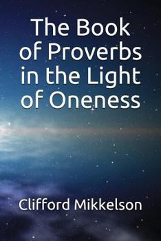 Paperback The Book of Proverbs in the Light of Oneness Book