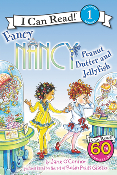 Fancy Nancy: Peanut Butter and Jellyfish - Book  of the I Can Read Level 1