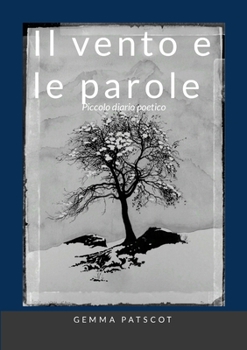 Paperback Il vento e le parole: Piccolo diario poetico [Italian] Book