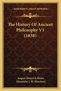 Paperback The History Of Ancient Philosophy V1 (1838) Book