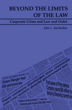 Paperback Beyond the Limits of the Law: Corporate Crime and Law and Order Book